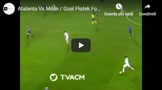 Atalanta - Milan 1-1 Piatek gol video: perla di robocop pistolero