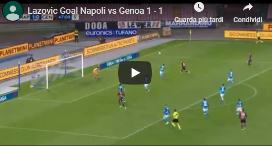 Napoli - Genoa 1-1 gol Lazovic