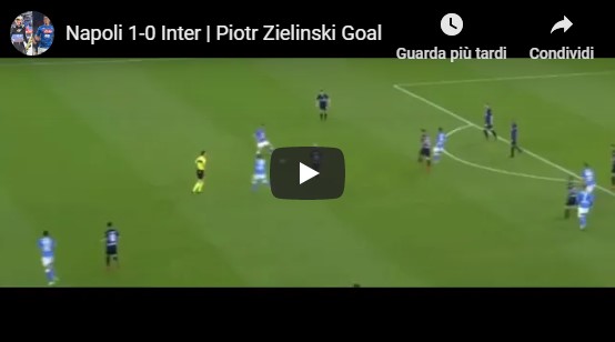 Napoli - Inter 1-0 gol Zielinski, perla dalla distanza del polacco (VIDEO)